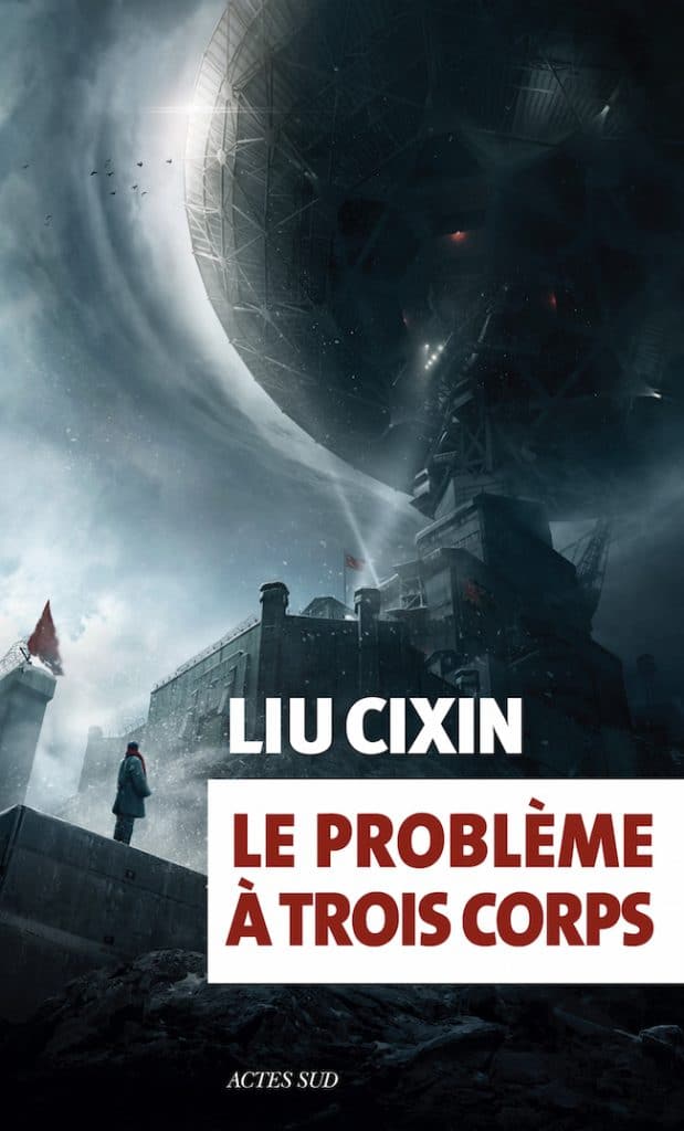 Liu Cixin, Le Problème à trois corps, Actes Sud