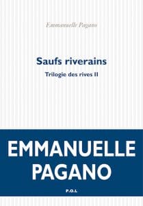 Emmanuelle Pagano, Saufs riverains