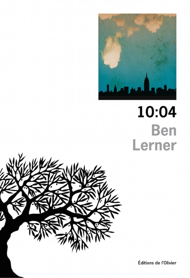 ben lerner 10 : 04 critique