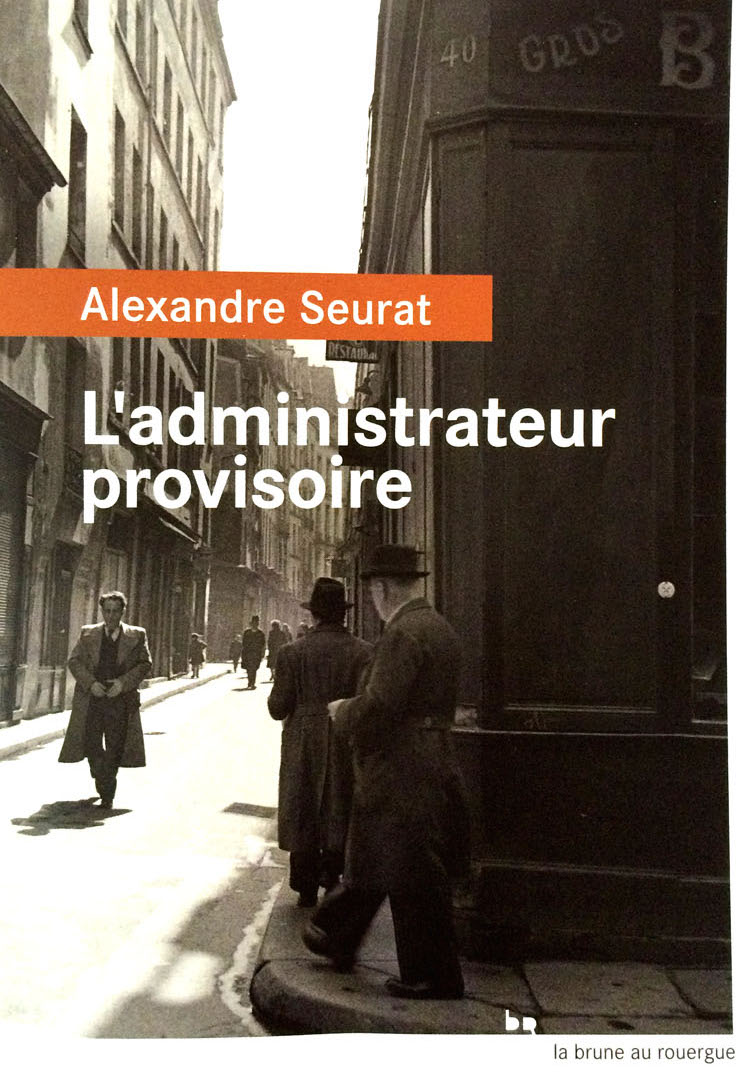 Alexandre Seurat, L’administrateur provisoire, Le Rouergue