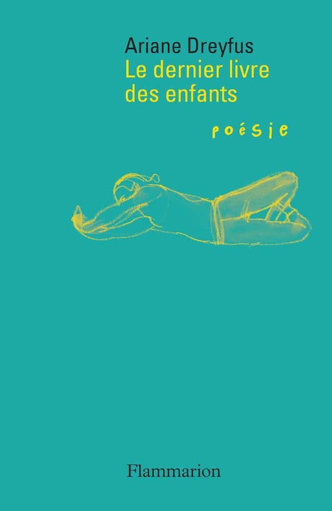 Ariane Dreyfus, Le dernier livre des enfants, Flammarion 