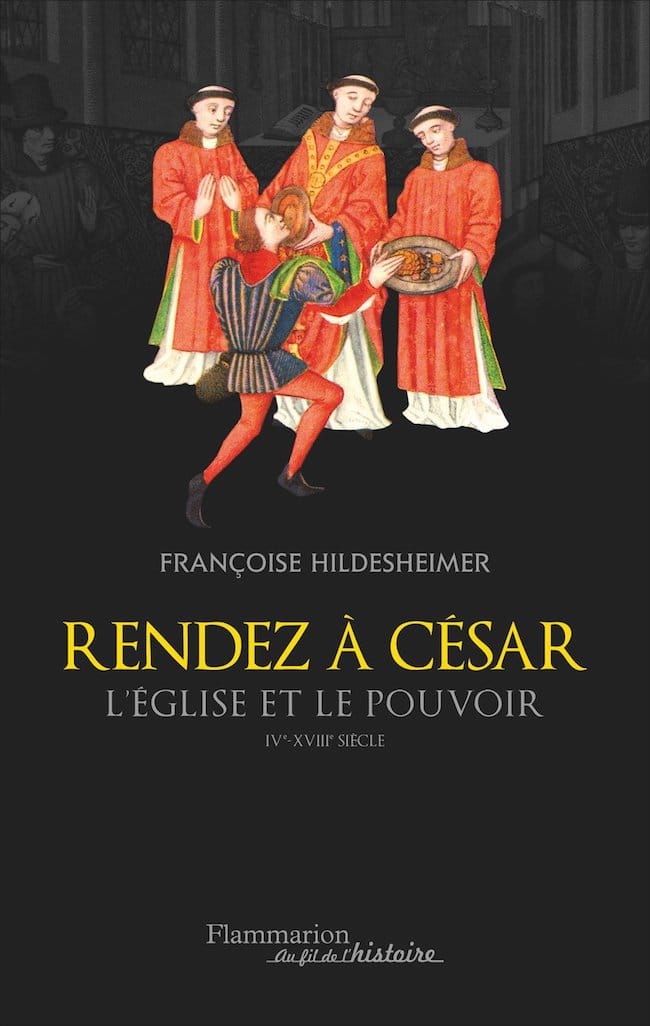 François Hildesheimer, Rendez à César, L’Église et le pouvoir, Flammarion