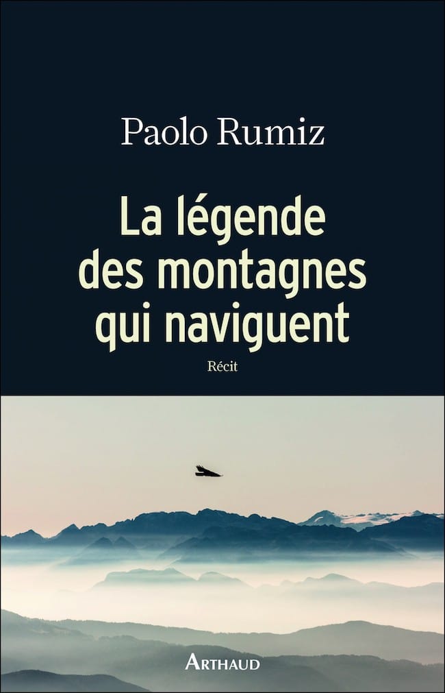 Paolo Rumiz, La légende des montagnes qui naviguent