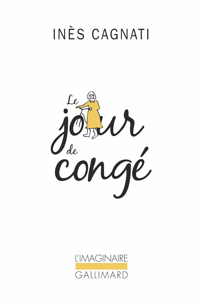 Inès Cagnati, Le jour de congé