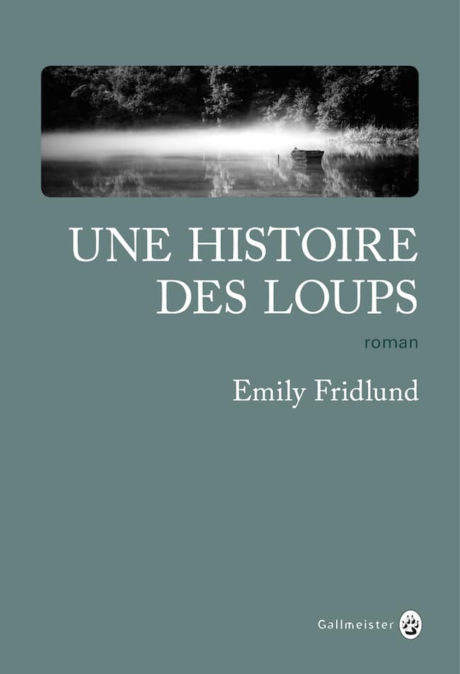 Emily Fridlund, Une histoire des loups