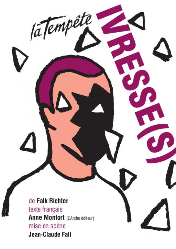 Falk Richter, Ivresse(s)