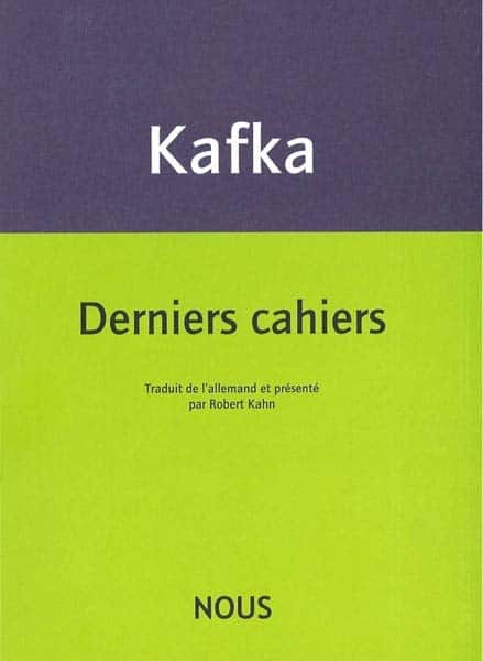 Franz Kafka, Derniers cahiers