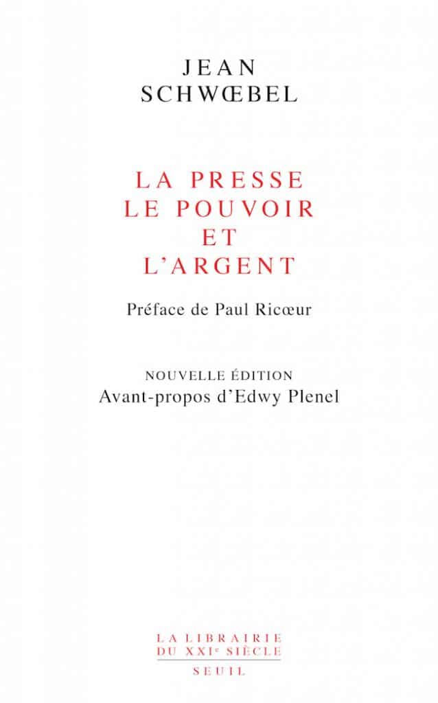 Jean Schwœbel, La presse, le pouvoir et l'argent