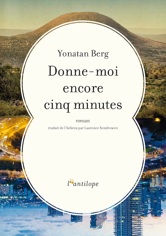 Yonatan Berg, Donne-moi encore cinq minutes