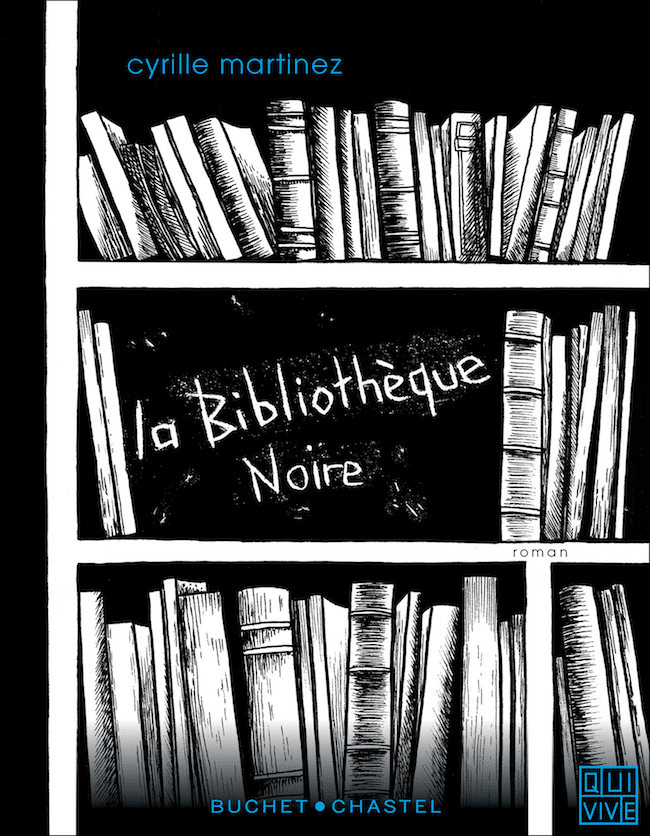 Cyrille Martinez, La bibliothèque noire.