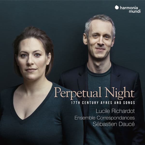 Perpetual Night. 17th Century Ayres and Songs. Lucile Richardot