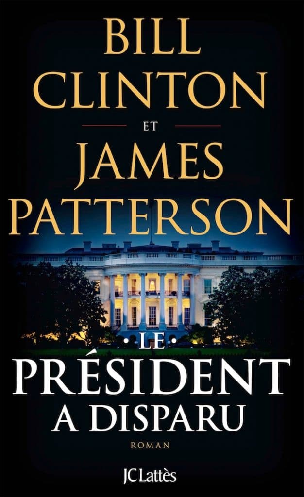 Bill Clinton et James Patterson, Le Président a disparu