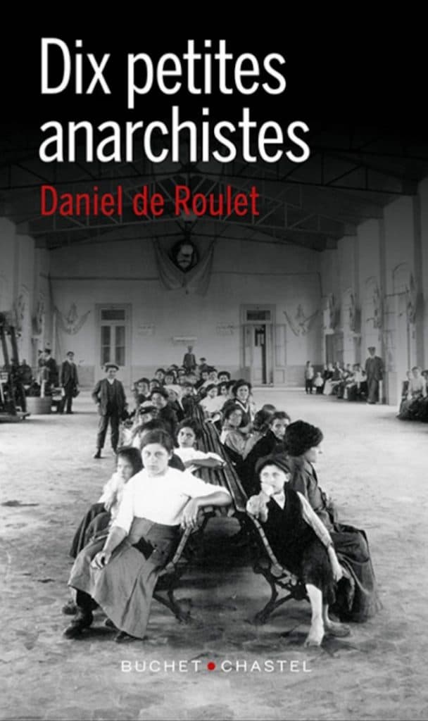Daniel de Roulet, Dix petites anarchistes.
