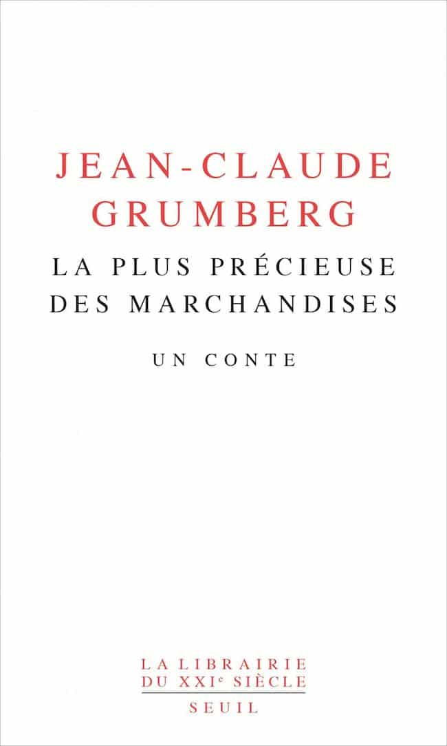 Jean-Claude Grumberg, La plus précieuse des marchandises