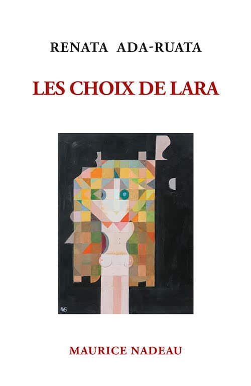 Renata Ada-Ruata, Les choix de Lara