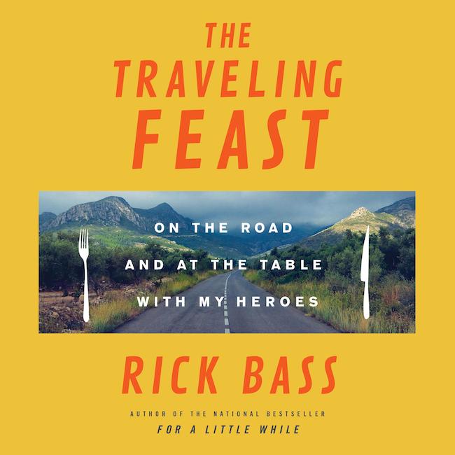 Rick Bass, Sur la route et en cuisine avec mes héros