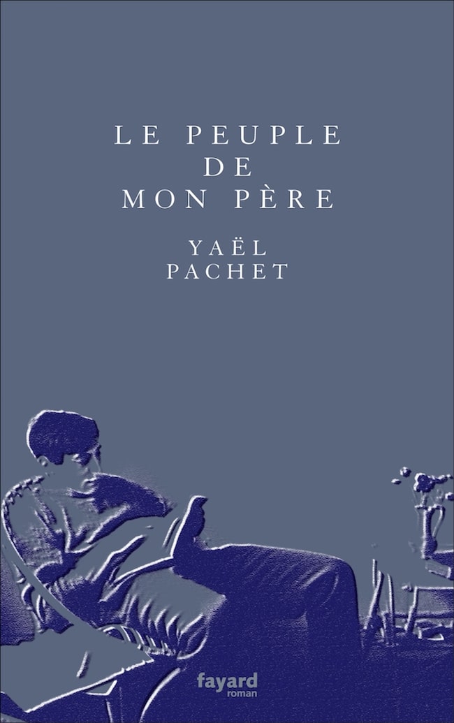 Yaël Pachet, Le peuple de mon père