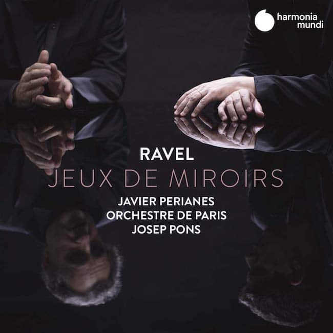 Ravel : Concerto en sol, Le Tombeau de Couperin, Alborada del gracioso Javier Perianes, piano. Orchestre de Paris