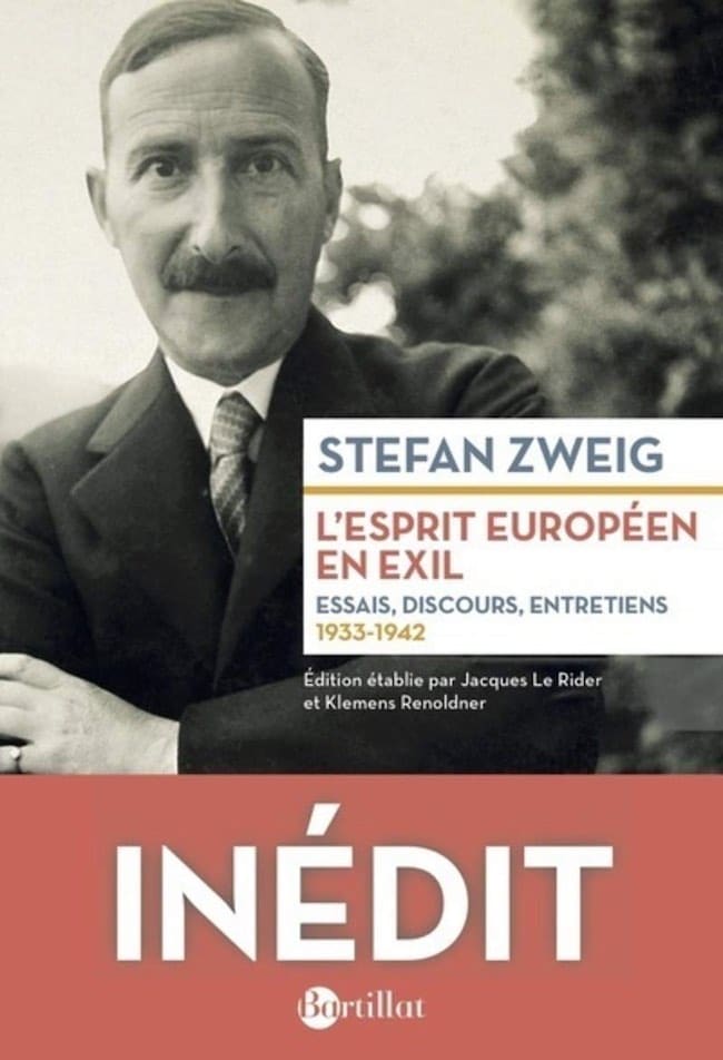 Stefan Zweig, L’esprit européen en exil. Essais, discours, entretiens 1933-1942