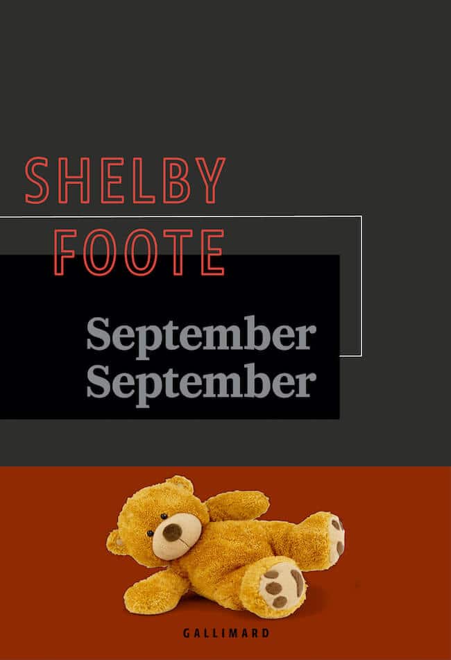 L’amour en saison sèche et September September, de Shelby Foote