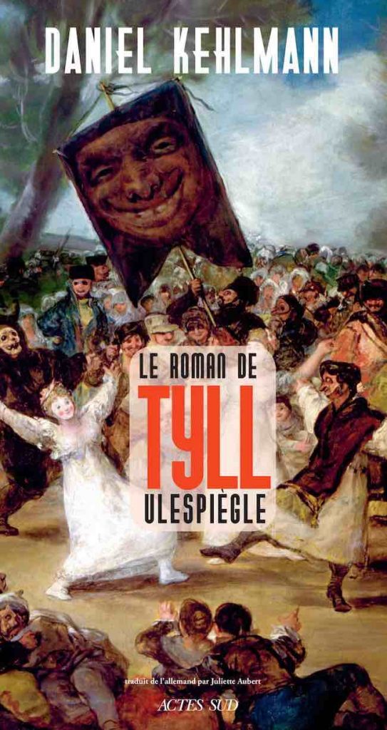 Daniel Kehlmann, Le roman de Tyll Ulespiègle