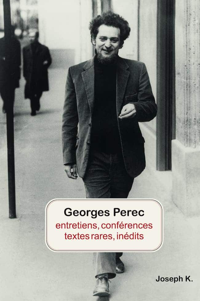 Georges Perec, Entretiens, conférences, textes rares, inédits