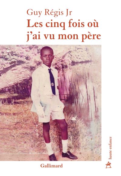 Guy Régis Jr, Les cinq fois où j'ai vu mon père