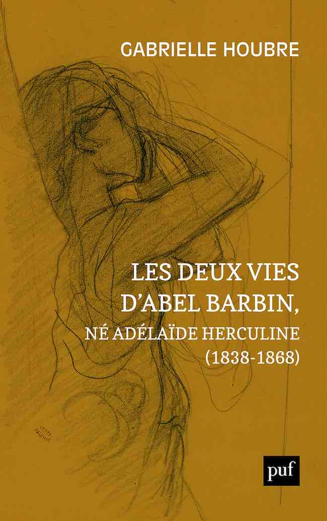Gabrielle Houbre, Les deux vies d’Abel Barbin, né Adélaïde Herculine