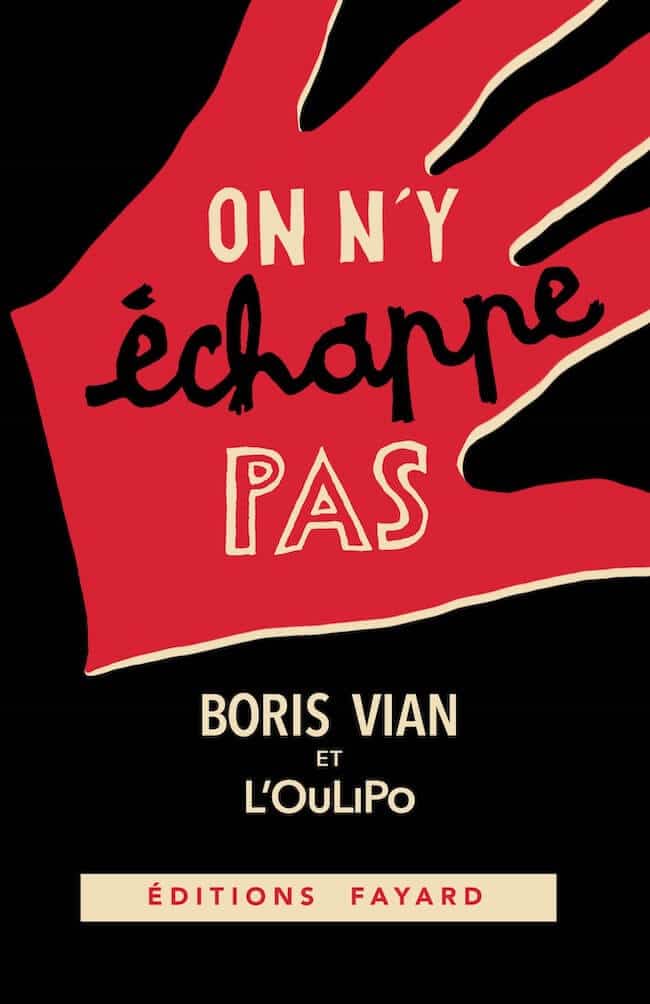 Boris Vian et L’OuLiPo, On n’y échappe pas