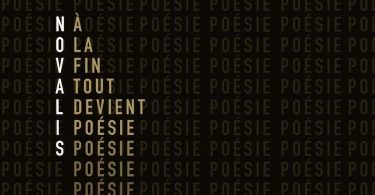 Novalis, À la fin tout devient poésie