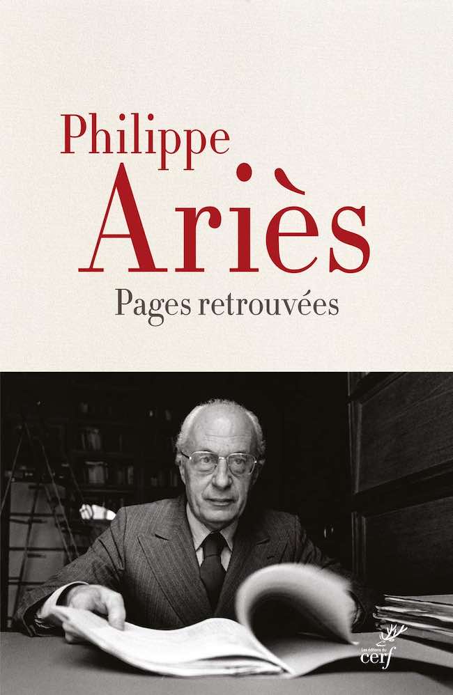 Près de quarante ans après la disparition de l’historien de l’Ancien Régime Philippe Ariès, les Éditions du Cerf publient un recueil d’articles parus dans différentes revues entre la fin des années 40 et les années 70. Ce pionnier d’une histoire des mentalités, conservateur affirmé et lecteur aigu, s’y montre très intéressé par les nouvelles approches des sciences sociales.