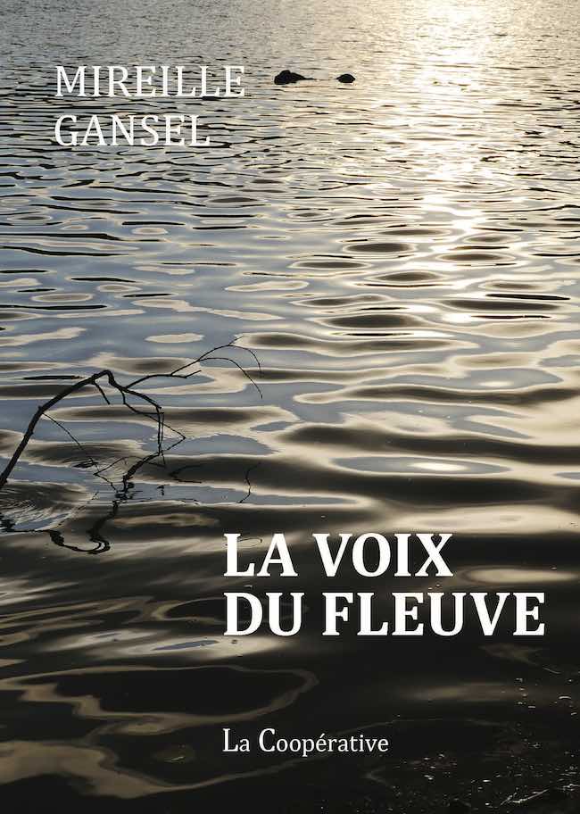 Mireille Gansel, La voix du fleuve