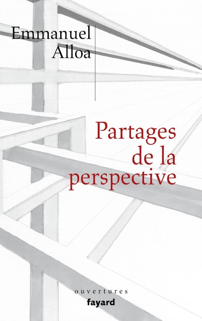 Emmanuel Alloa, Partages de la perspective