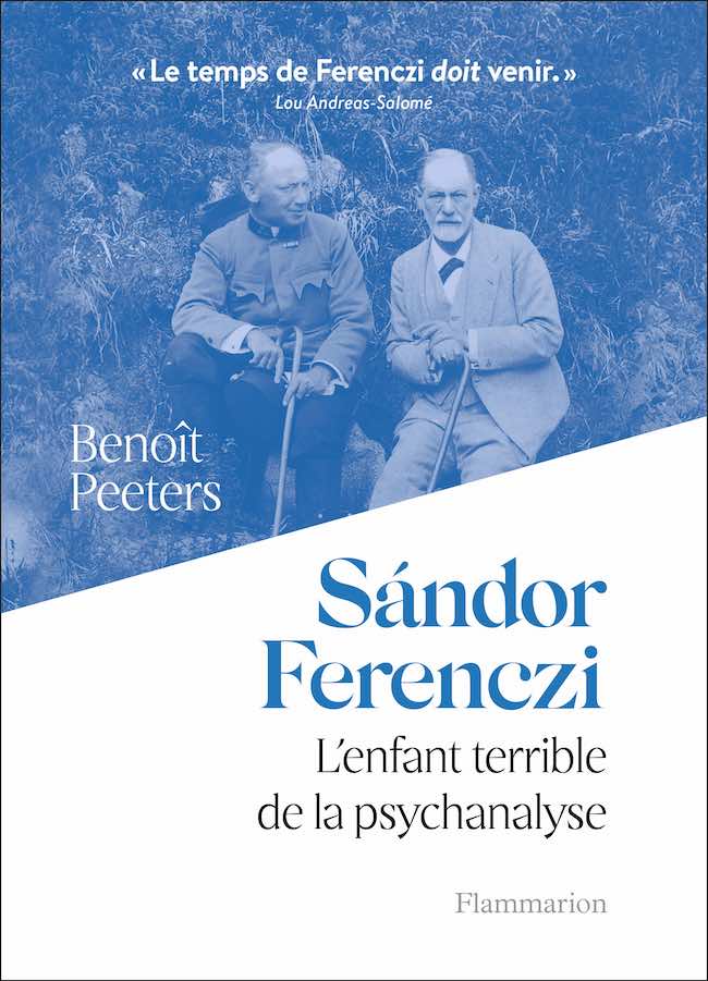 Benoît Peeters, Sándor Ferenczi. L’enfant terrible de la psychanalyse