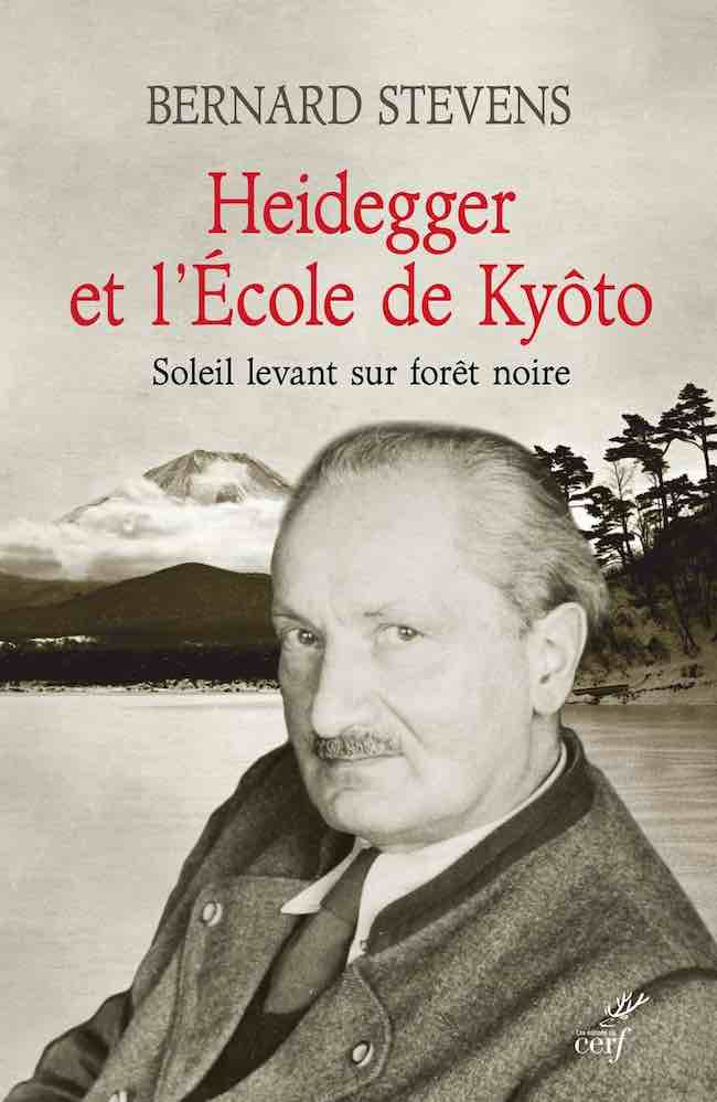 Bernard Stevens, Heidegger et l’école de Kyôto. Soleil levant sur forêt noire