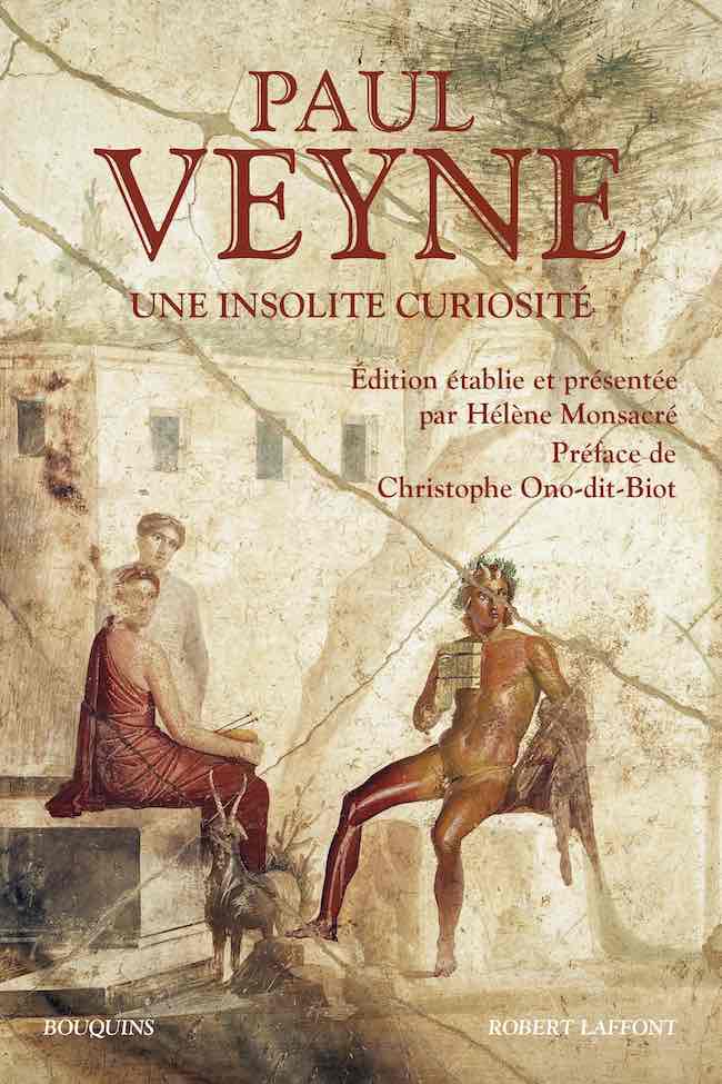 Une insolite curiosité, de Paul Veyne : célébration de l’intéressant