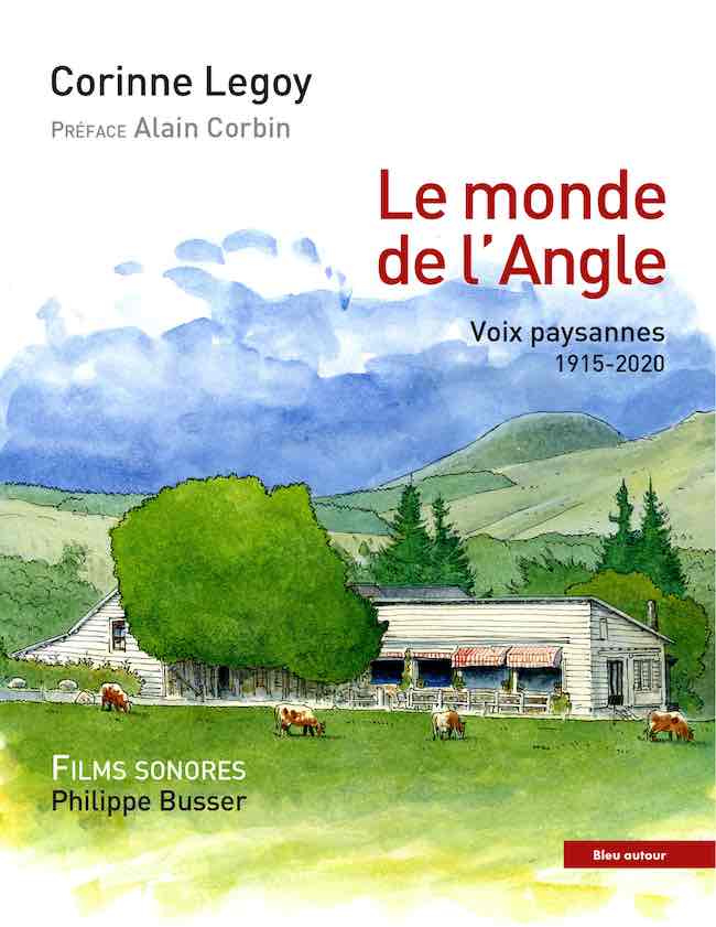 Le monde de l’Angle, de Corinne Legoy : voix paysannes