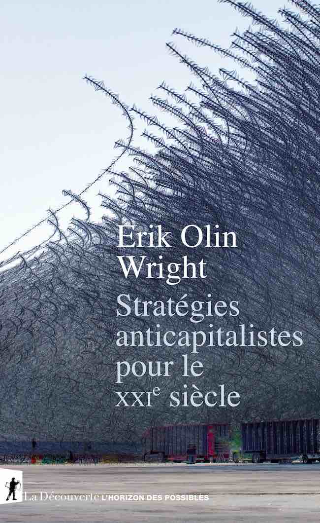 Stratégies anticapitalistes pour le XXIe siècle, d'Erik Olin Wright
