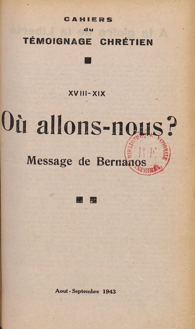 Où allons-nous ?, de Georges Bernanos : les combats de Bernanos