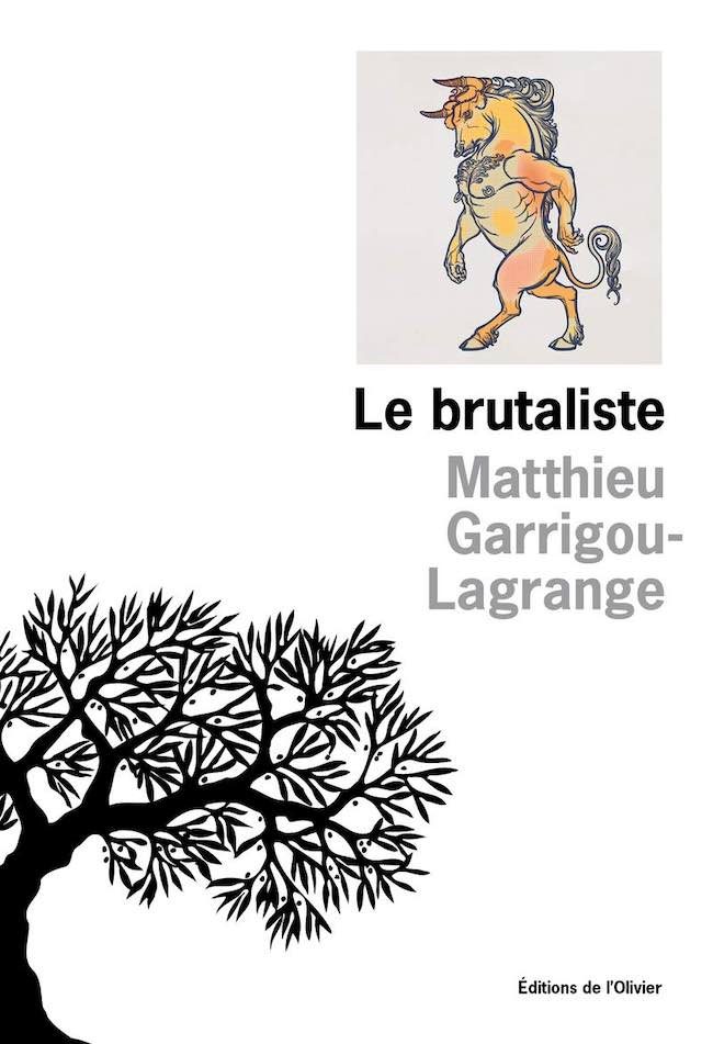 Le brutaliste, de Matthieu Garrigou-Lagrange : une brute avec un œil