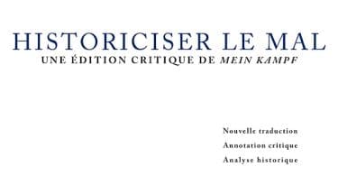 Historiciser le mal. Une édition critique de Mein Kampf d’Adolf Hitler
