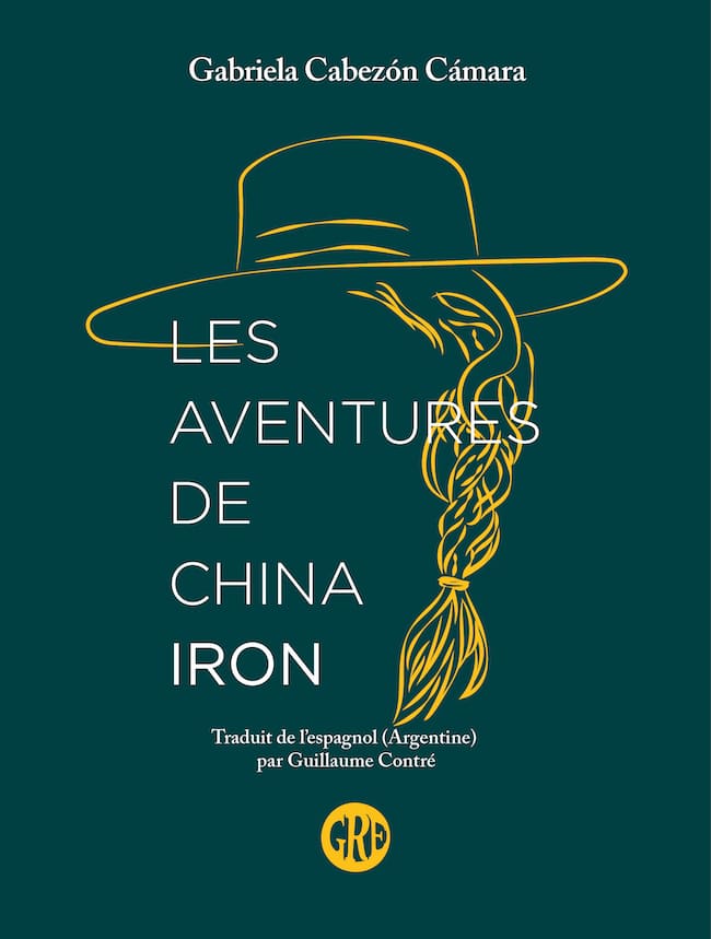 Les aventures de China Iron, de Gabriela Cabezón Cámara