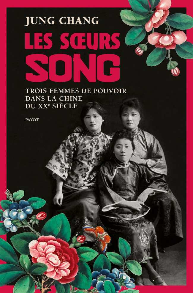 Les sœurs Song, de Jung Chang : une histoire de la Chine au XXe siècle