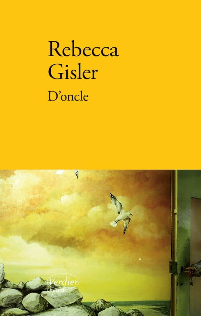 D’oncle, le premier roman de Rebecca Gisler : la fin d'un oncle