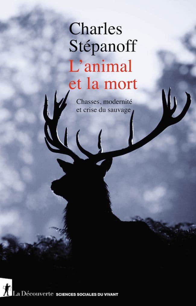 L’animal et la mort, de Charles Stépanoff : ouverture de la chasse