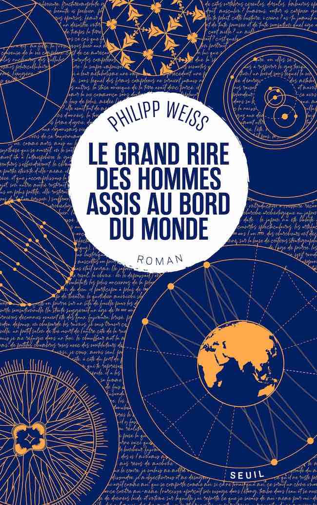 Le grand rire des hommes assis au bord du monde, de Philipp Weiss