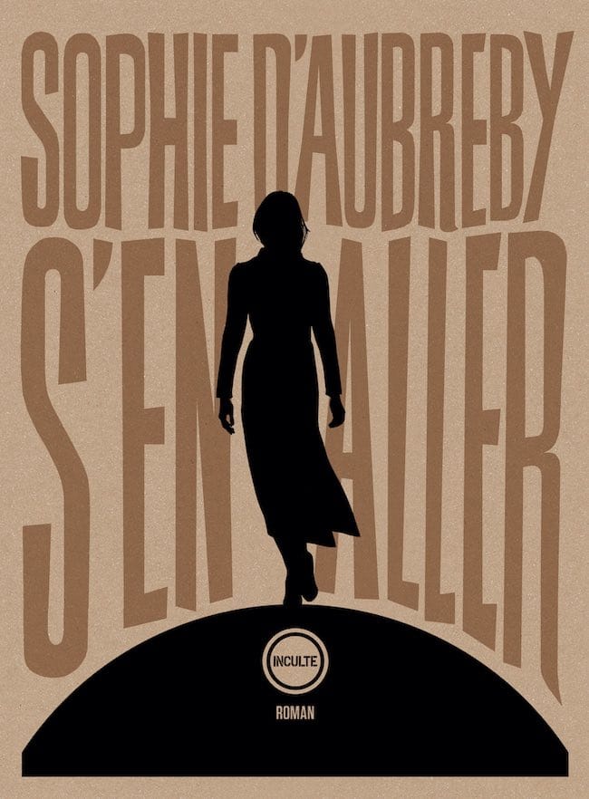 S'en aller, de Sophie d'Aubreby : faire bouger les corps