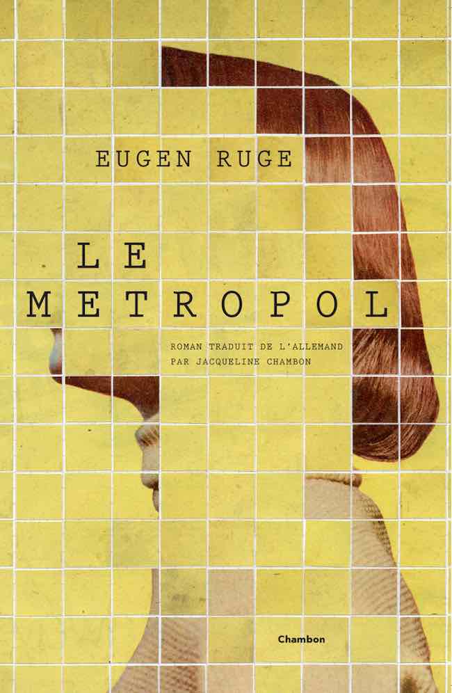 Le Metropol, d'Eugen Ruge : agents à demeure