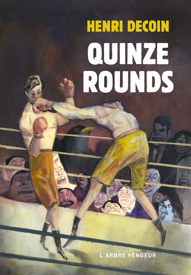 Quinze rounds. Histoire d’un combat, d'Henri Decoin : boxer en conscience