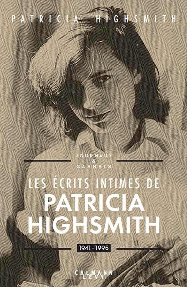 Les écrits intimes de Patricia Highsmith : pulsions et répulsions